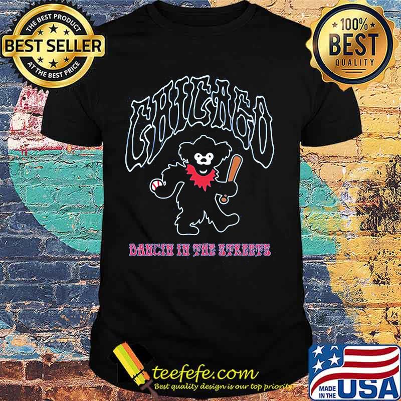 Bear baseball chicago dancing in the streets shirt Bear baseball chicago dancing in the streets shirt