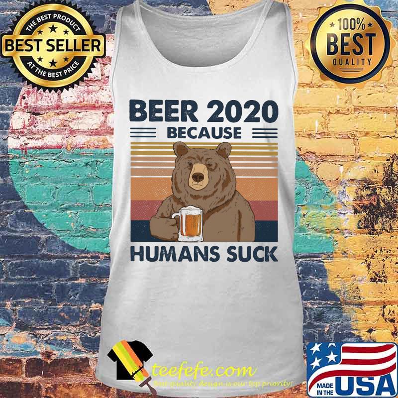 Bear Beer 2020 because humans suck vintage retro s Tank top Bear Beer 2020 because humans suck vintage retro s Tank top