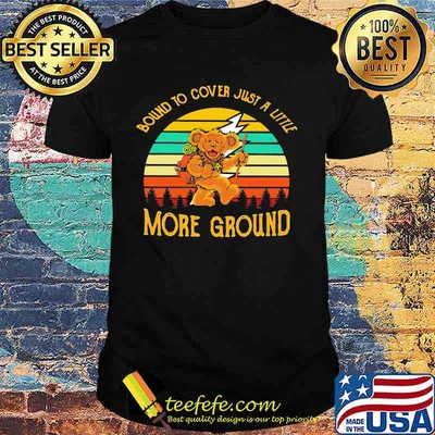 Bear bound to cover just a little more ground vintage retro shirt