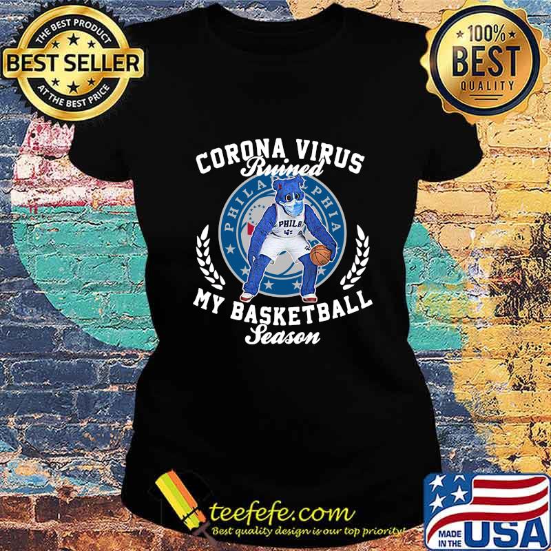 Bear corona virus ruined my basketball season philadelphia 76ers s Ladies tee Bear corona virus ruined my basketball season philadelphia 76ers s Ladies tee