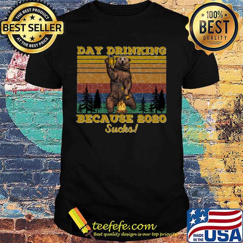 Bear Day drinking because 2020 sucks vintage retro shirt