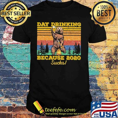 Bear day drinking beer because 2020 sucks vintage retro shirt