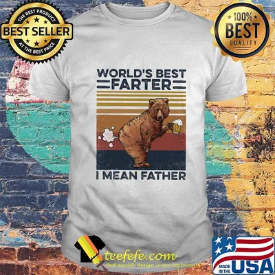 Bear drink beer world's best farter i mean father vintage retro shirt