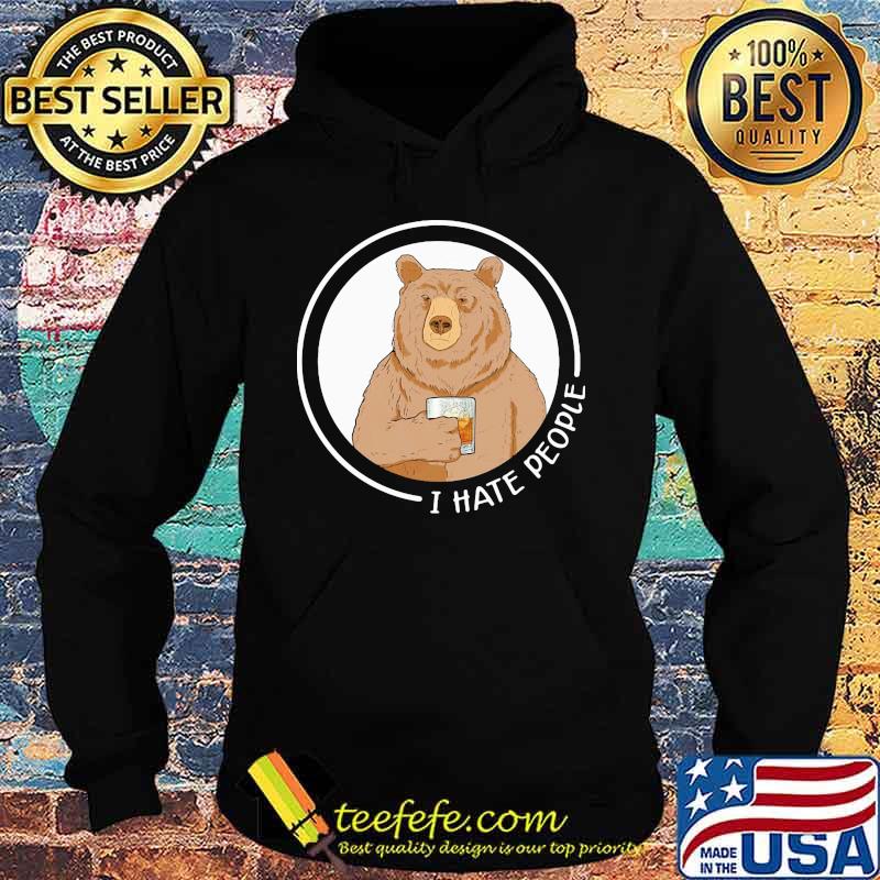 Bear drink bourbon I hate people s Hoodie Bear drink bourbon I hate people s Hoodie