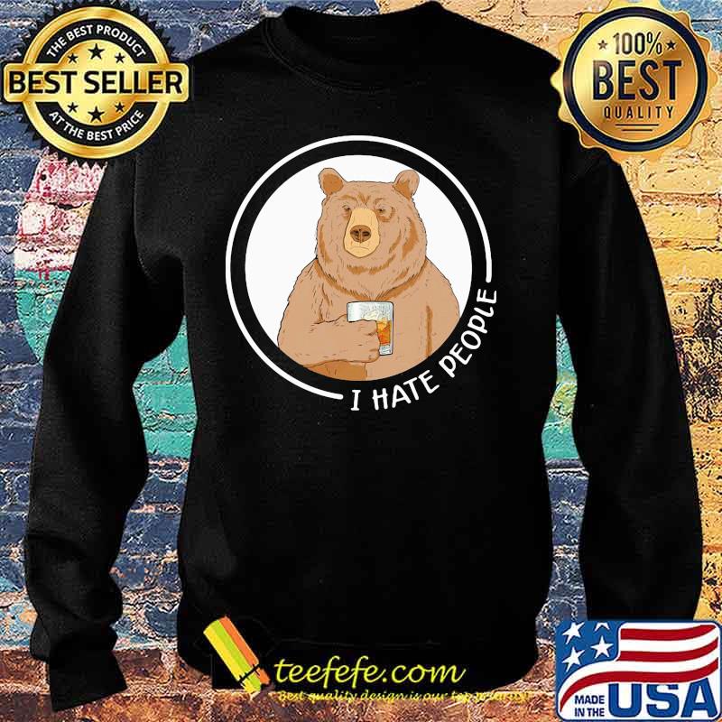 Bear drink bourbon I hate people s Sweater Bear drink bourbon I hate people s Sweater