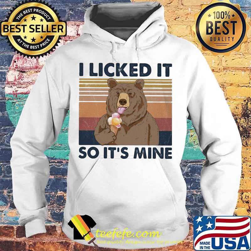 Bear eat ice I licked it so it's mine vintage retro s Hoodie Bear eat ice I licked it so it's mine vintage retro s Hoodie