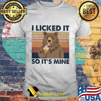 Bear eat ice I licked it so it's mine vintage retro shirt