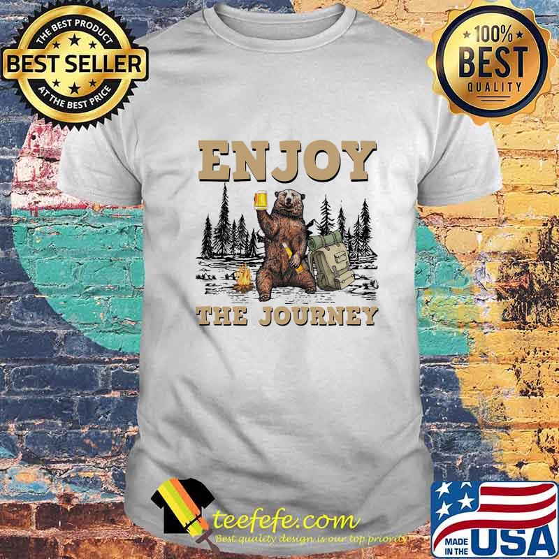 Bear enjoy the journey shirt