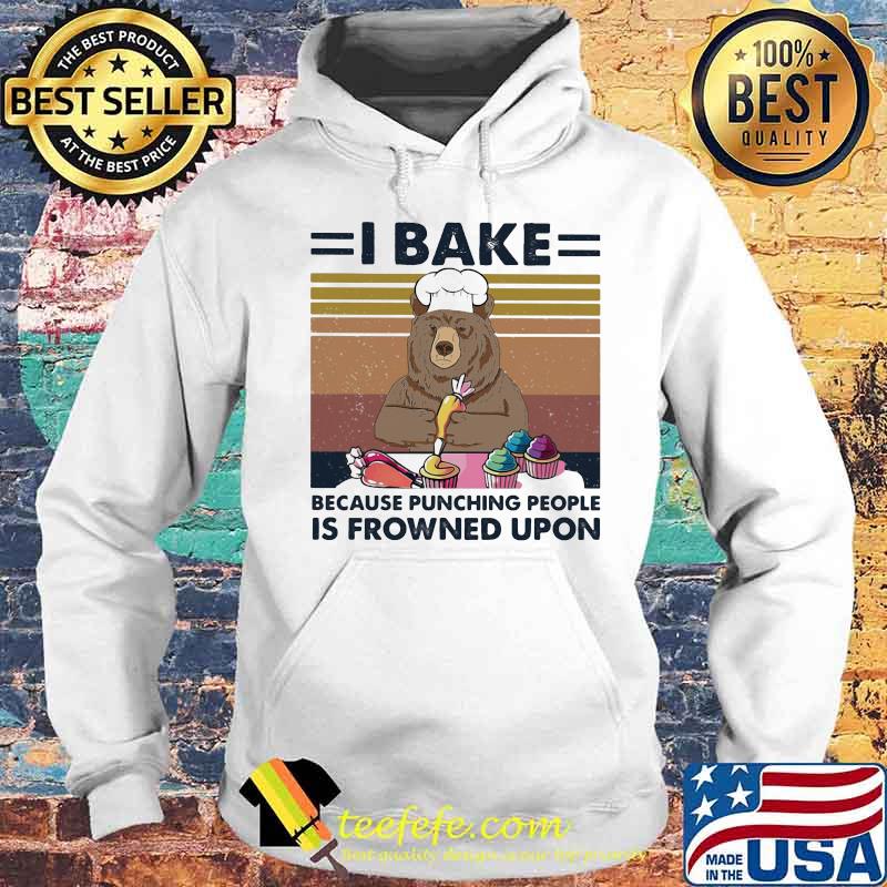 Bear I bake because punching people is frowned upon Vintage retro s Hoodie Bear I bake because punching people is frowned upon Vintage retro s Hoodie