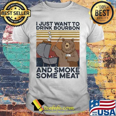 Bear I just want to drink bourbon and smoke some meat vintage retro shirt