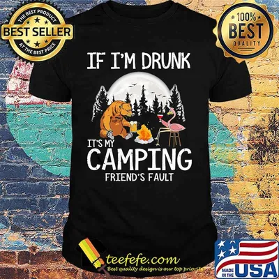 Bear if i'm drunk it's my camping friends fault moon shirt