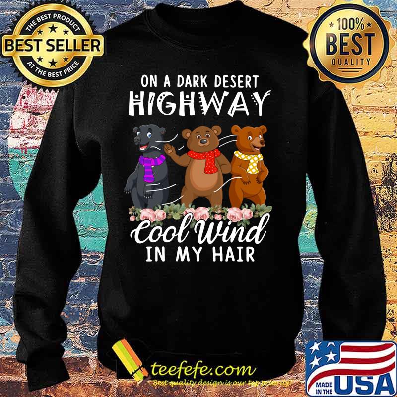Bear On a dark desert highway cool wind in my hair s Sweater Bear On a dark desert highway cool wind in my hair s Sweater