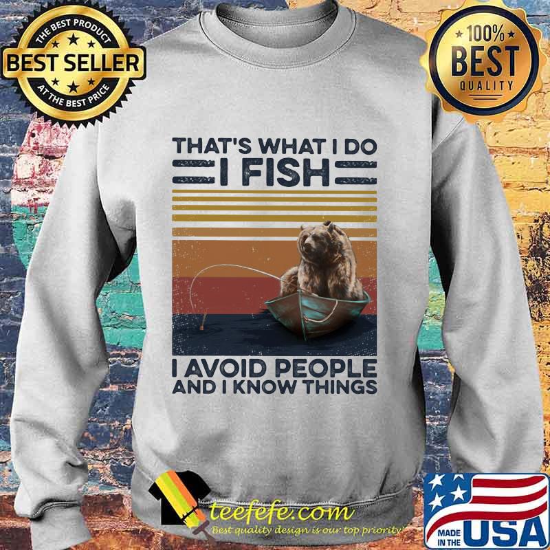 Bear That's what I do I fish I avoid people and I know things Vintage retro s Sweater Bear That's what I do I fish I avoid people and I know things Vintage retro s Sweater