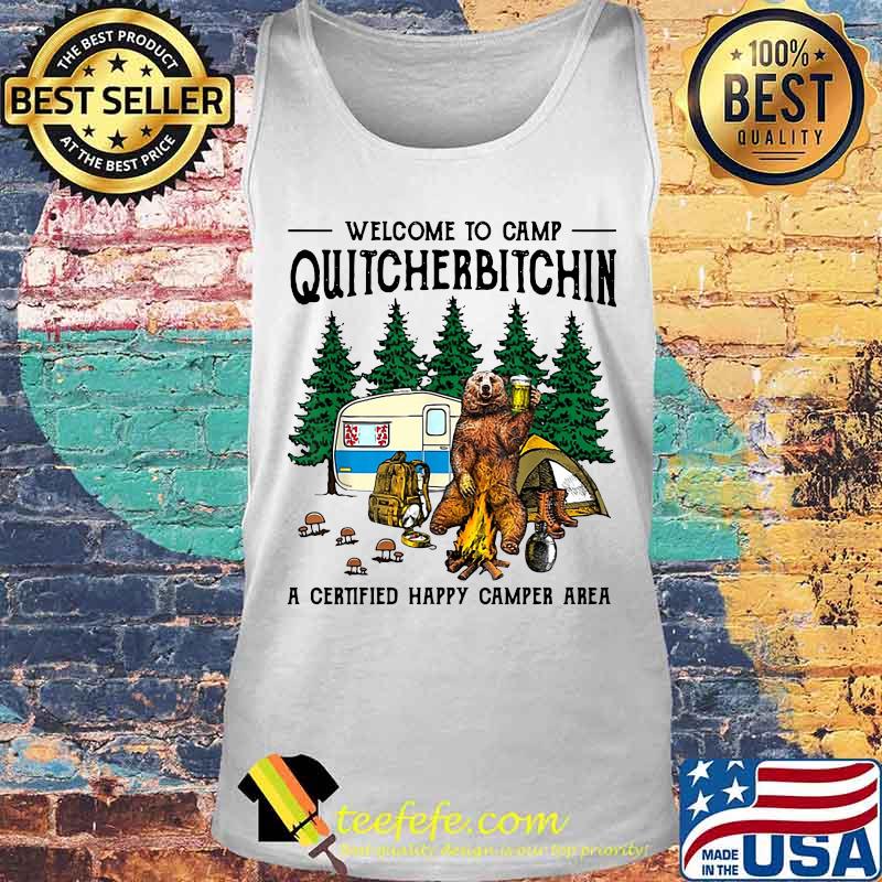 Bear welcome to camp quitcherbitchin a cerified happy camper area s Tank top Bear welcome to camp quitcherbitchin a cerified happy camper area s Tank top