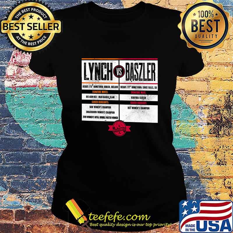 Becky lynch vs shayna baszler wrestlemania s Ladies tee Becky lynch vs shayna baszler wrestlemania s Ladies tee