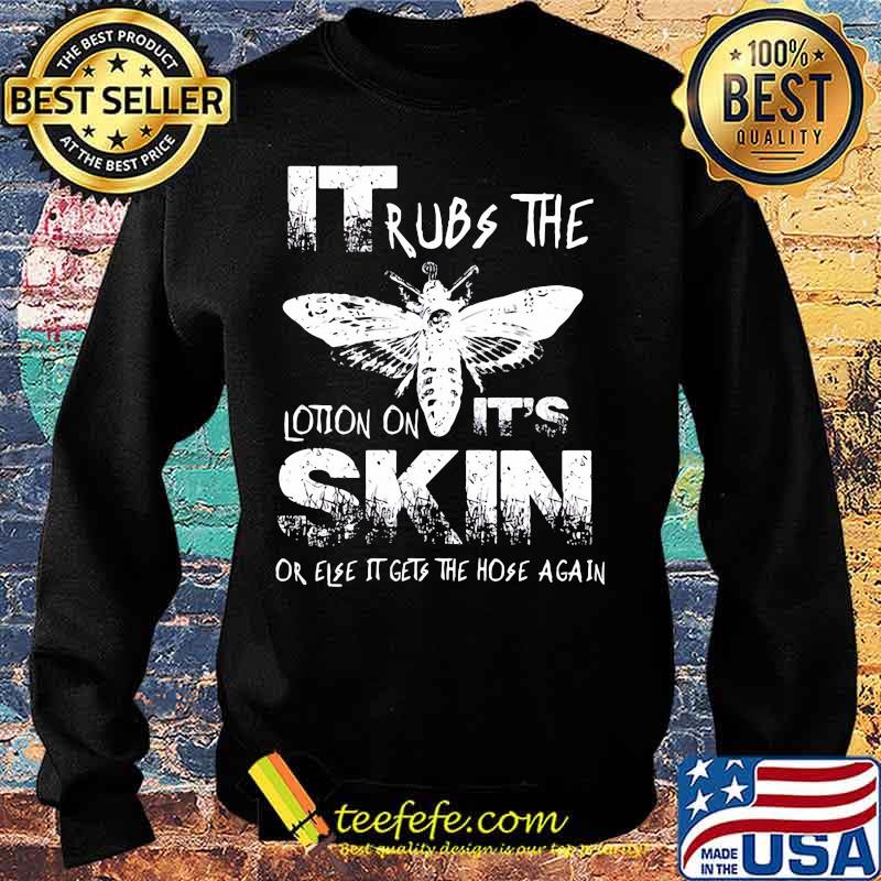 Bee it rubs the lotion on it's skin or else it gets the hose again s Sweater Bee it rubs the lotion on it's skin or else it gets the hose again s Sweater