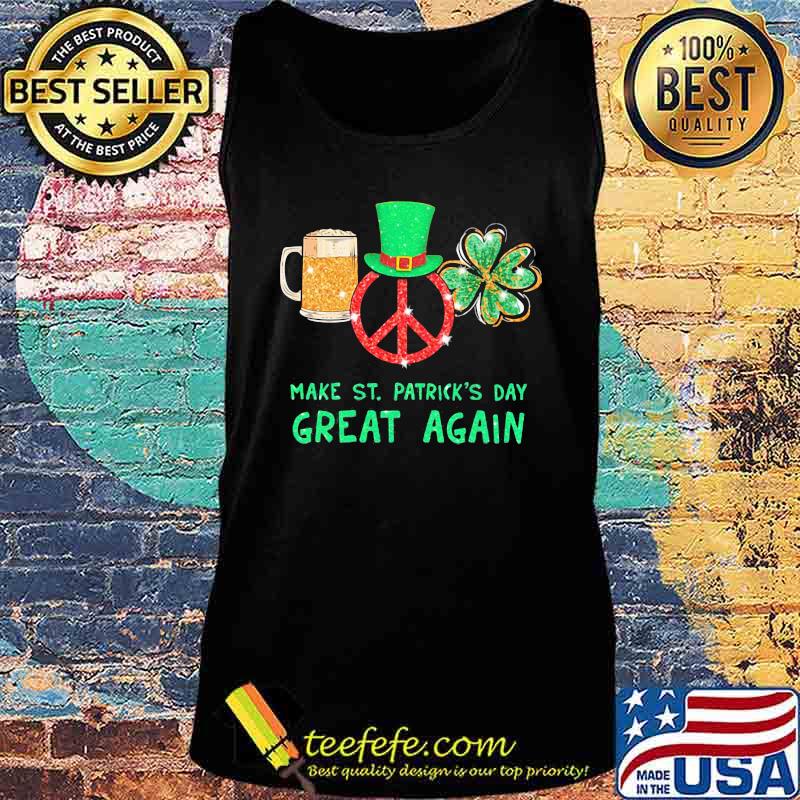 Beer peace irish make st. patrick's day great again s Tank top Beer peace irish make st. patrick's day great again s Tank top