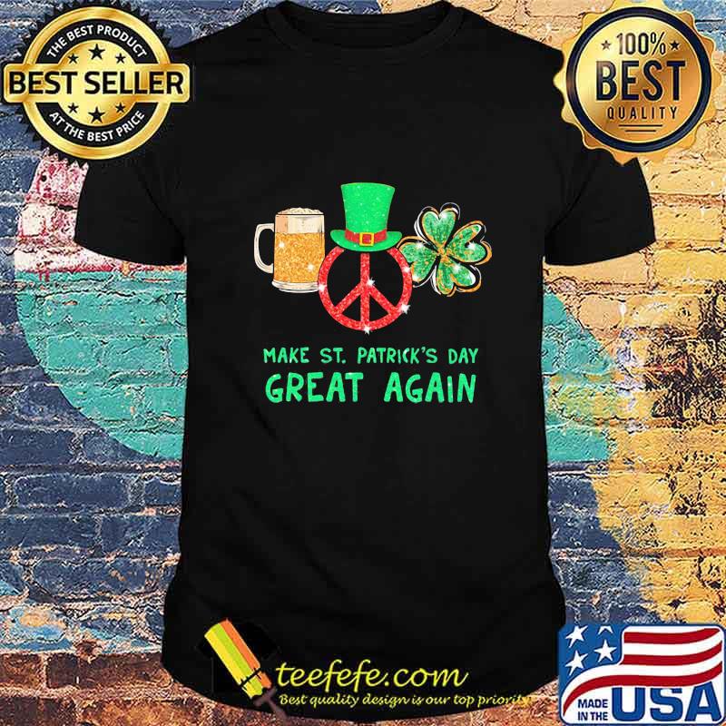 Beer peace irish make st. patrick's day great again shirt