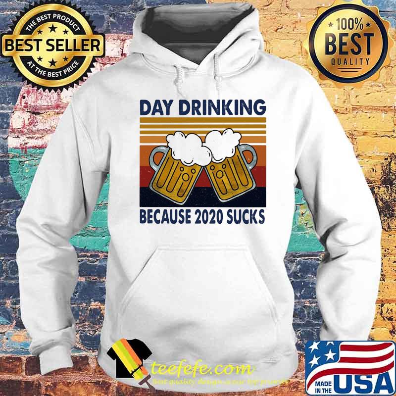 Beers day drinking because 2020 sucks vintage retro s Hoodie Beers day drinking because 2020 sucks vintage retro s Hoodie