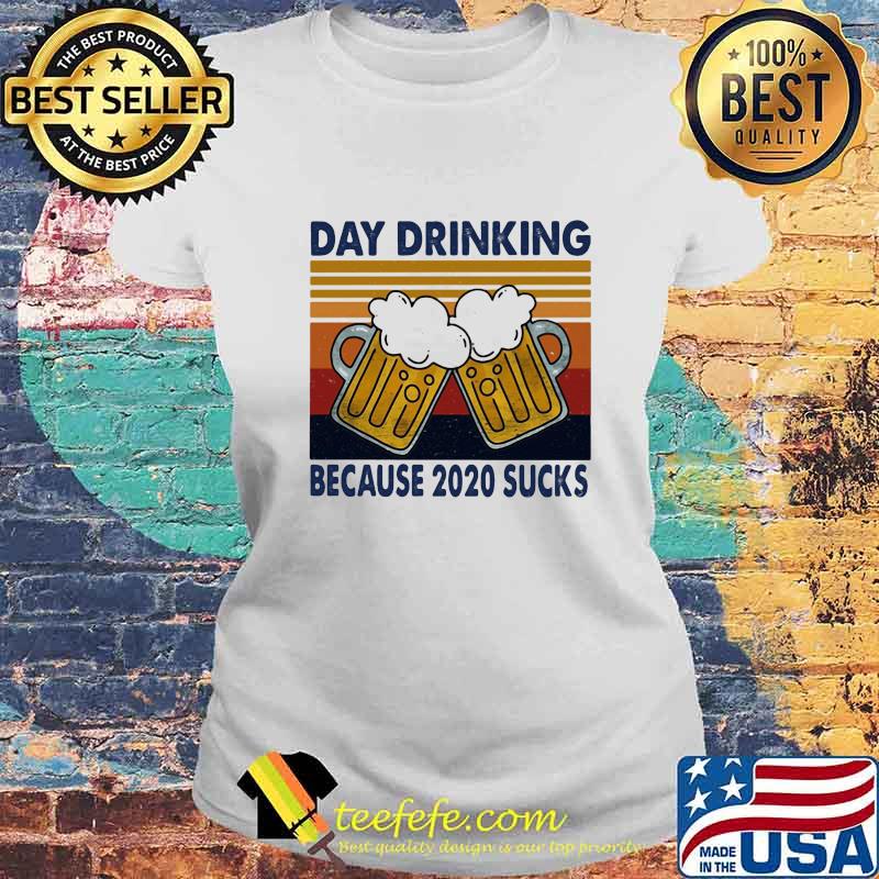 Beers day drinking because 2020 sucks vintage retro s Laides tee Beers day drinking because 2020 sucks vintage retro s Laides tee