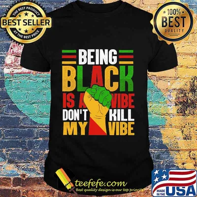 Being black is abbvie don't kill my vibe shirt