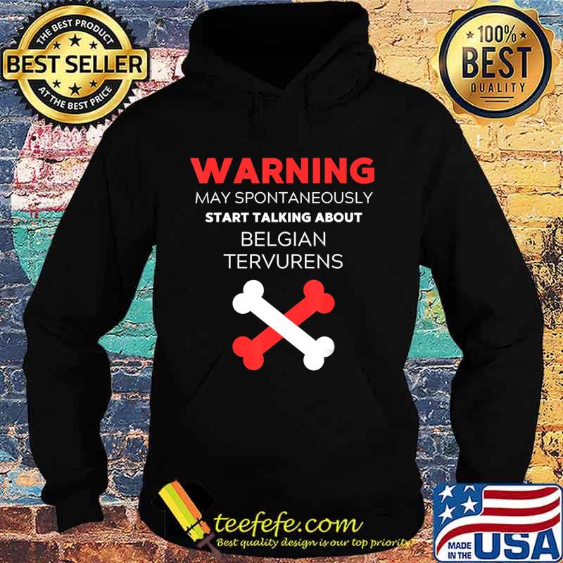 Belgian Tervuren T-Shirt Hoodie Belgian Tervuren T-Shirt Hoodie