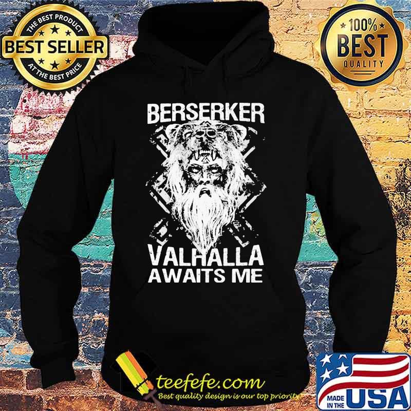 Berserker valhalla awaits me tiger s Hoodie Berserker valhalla awaits me tiger s Hoodie