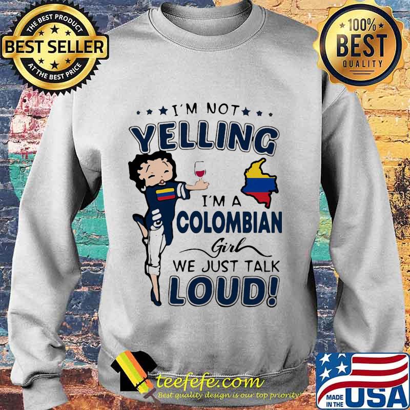 Betty boop i'm not yelling i'm a colombian girl we just talk loud s Sweater Betty boop i'm not yelling i'm a colombian girl we just talk loud s Sweater