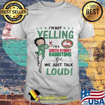 Betty boop i'm not yelling i'm a south sydney rabbitohs girl we just talk loud shirt