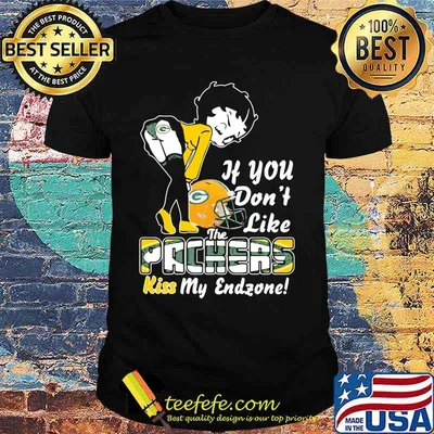 Betty boop if you don't like like the green bay packers kiss my endzone shirt