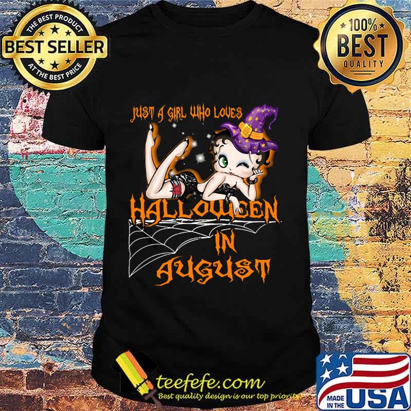 Betty boop just a girl who loves halloween in august shirt