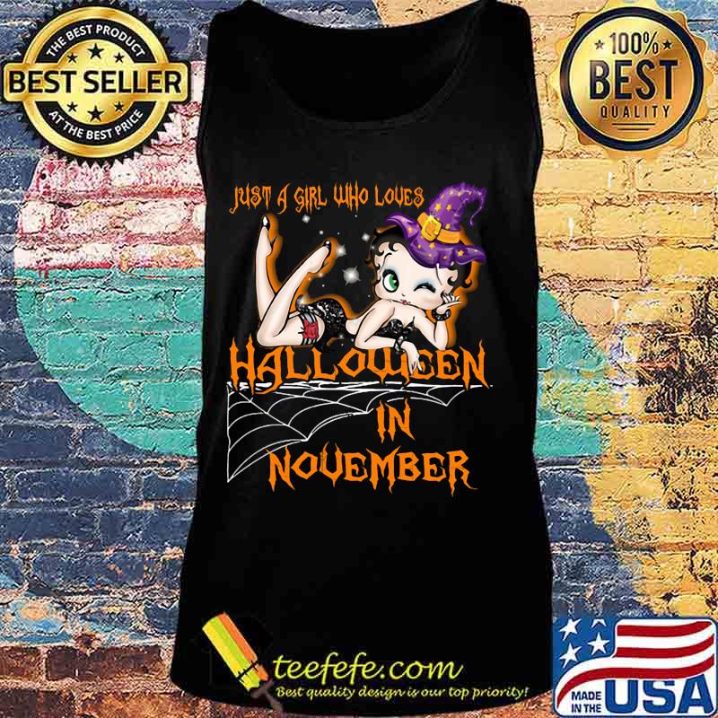 Betty boop just a girl who loves halloween in november s Tank top Betty boop just a girl who loves halloween in november s Tank top