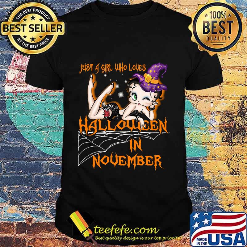 Betty boop just a girl who loves halloween in november shirt Betty boop just a girl who loves halloween in november shirt