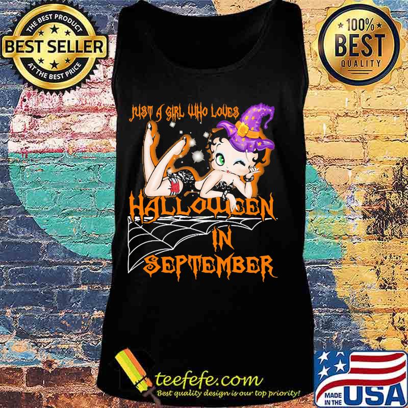 Betty boop just a girl who loves halloween in september s Tank top Betty boop just a girl who loves halloween in september s Tank top
