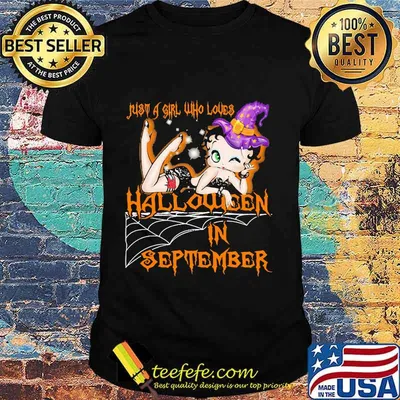Betty boop just a girl who loves halloween in september shirt