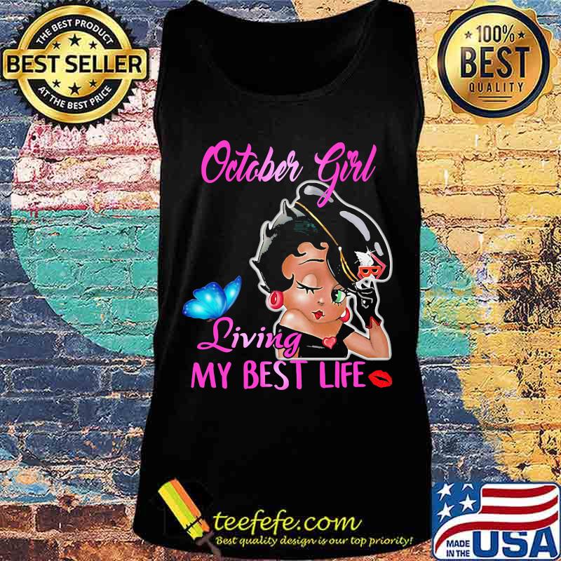 Betty boop october girl living my best life butterfly s Tank top Betty boop october girl living my best life butterfly s Tank top