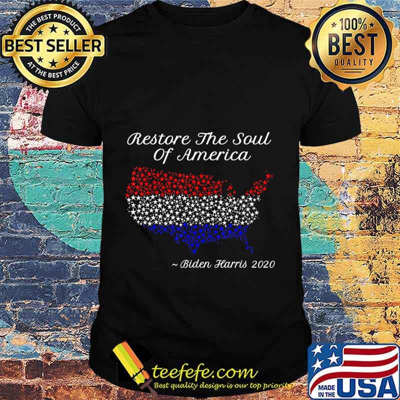 Biden Harris 2020 Election Restore The Soul Of America USA T-Shirt