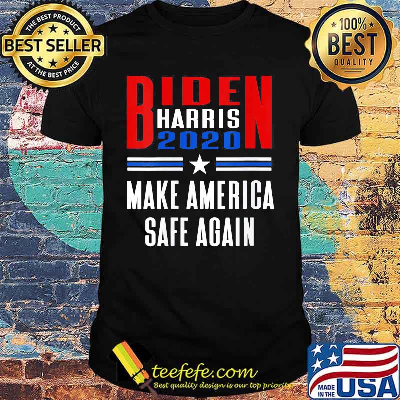 Biden Harris 2020 make America safe again shirt Biden Harris 2020 make America safe again shirt