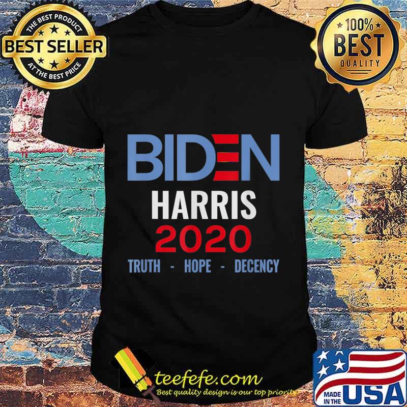 Biden Harris 2020 Truth Hope Decency T-Shirt