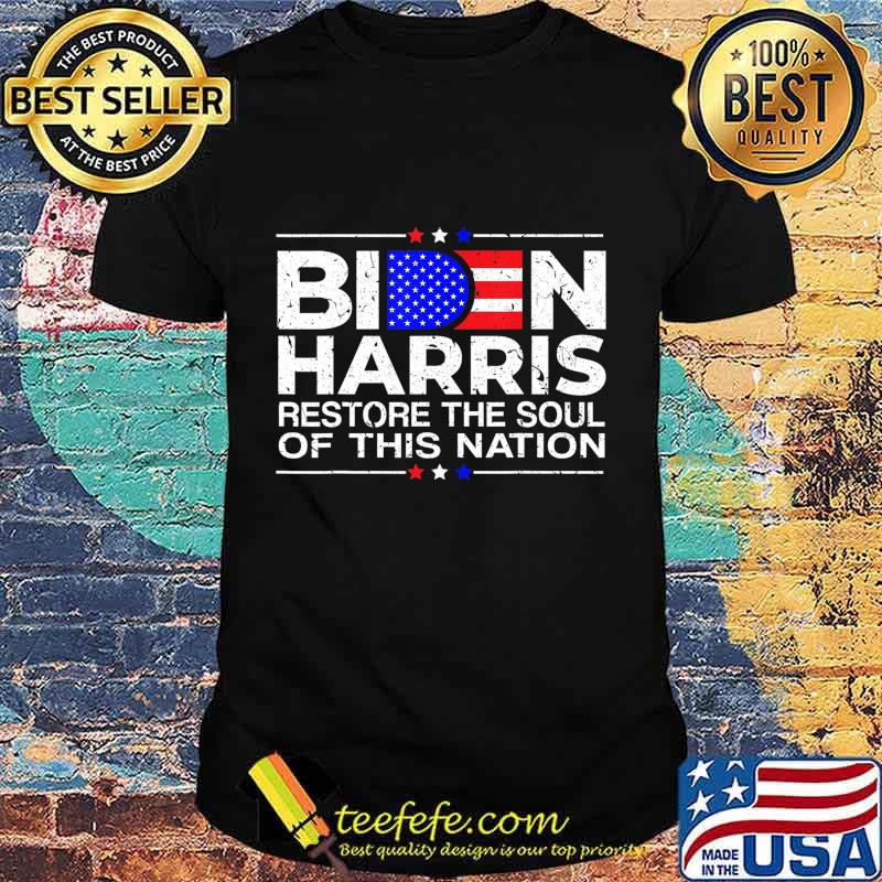 Biden harris restore the soul of this nation 2020 shirt Biden harris restore the soul of this nation 2020 shirt