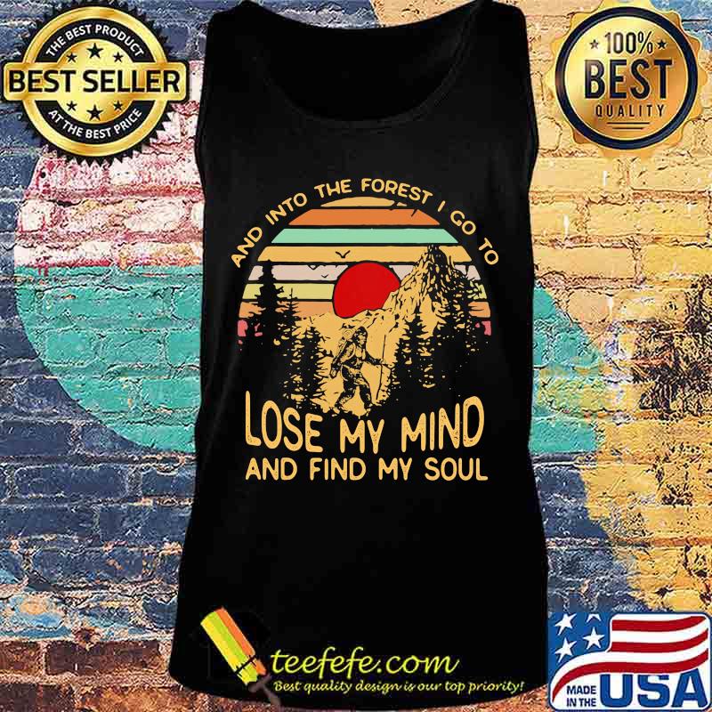 Bigfoot and into the forest i go to lose my mind and find my soul vintage retro s Tank top Bigfoot and into the forest i go to lose my mind and find my soul vintage retro s Tank top