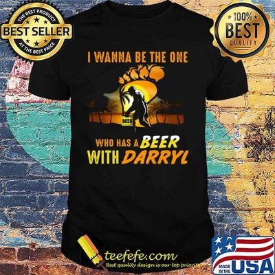Bigfoot i wanna be the one who has a beer with darryl sunset shirt