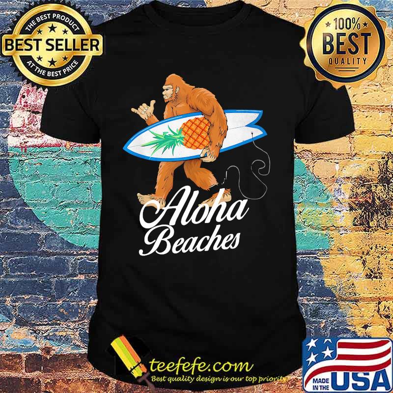Bigfoot surfing pineapple aloha beaches shirt
