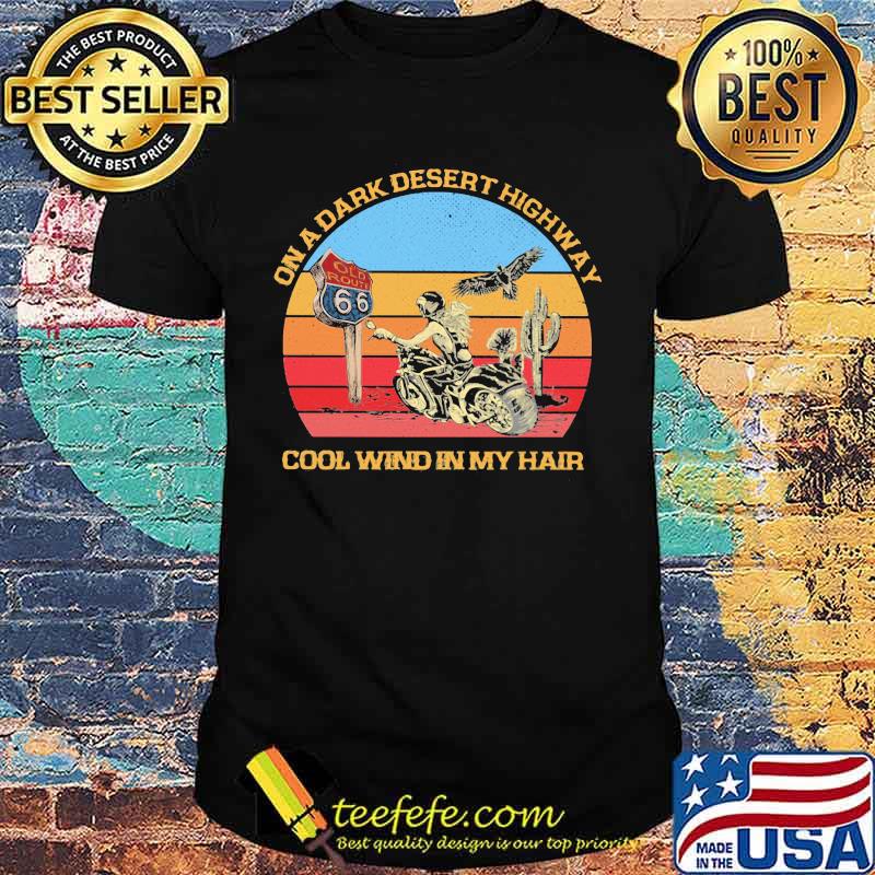 Biker Girl On a dark desert highway cool wind in my hair Vintage retro shirt