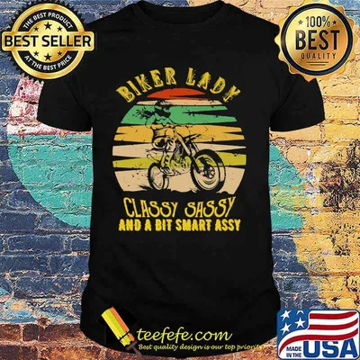 Biker Lady Classy Sassy And A Bit Smart Assy Vintage retro shirt