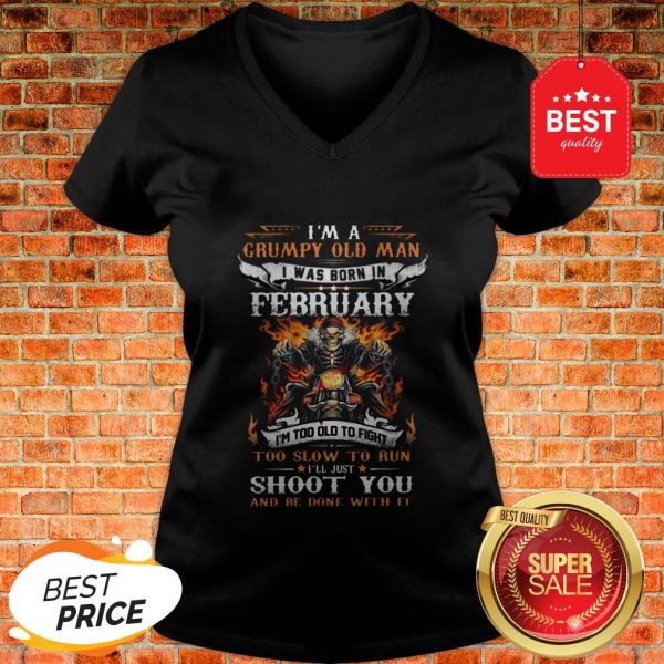 biker-skull-im-a-grumpy-old-man-i-was-born-in-february-shoot-you-v-neck-600x600-1.jpg
