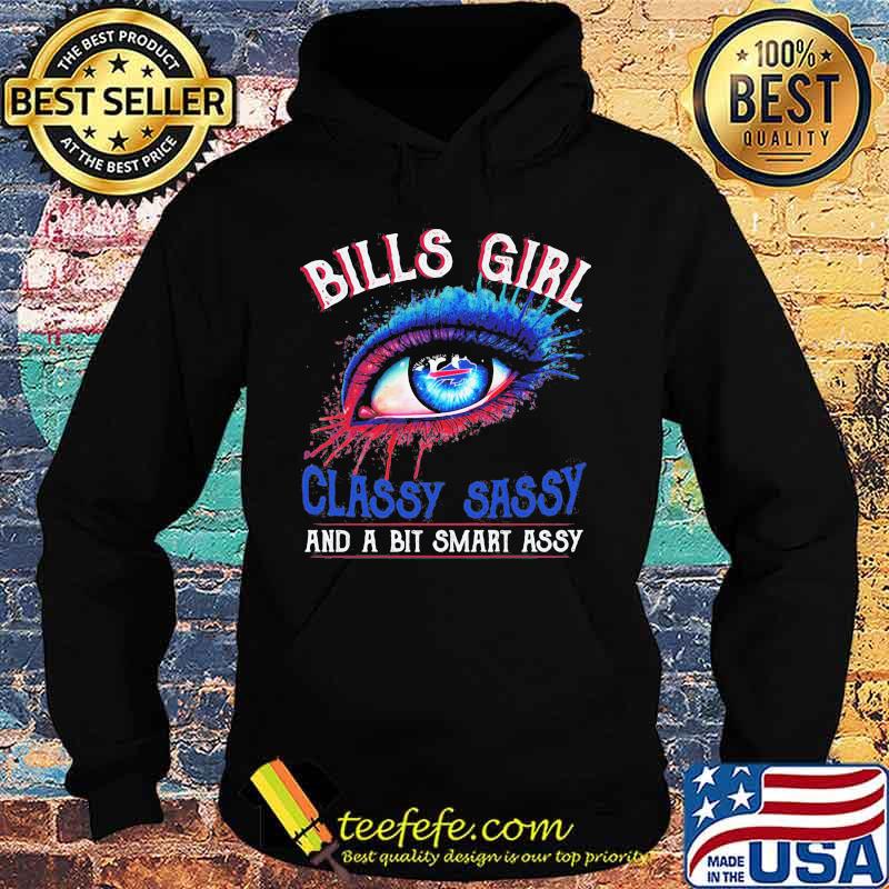 Bills girl's eyes classy sassy and a bit smart assy s Hoodie Bills girl's eyes classy sassy and a bit smart assy s Hoodie