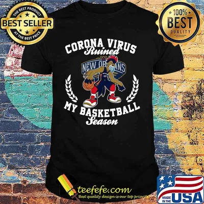 Bird corona virus ruined my basketball season new orleans shirt