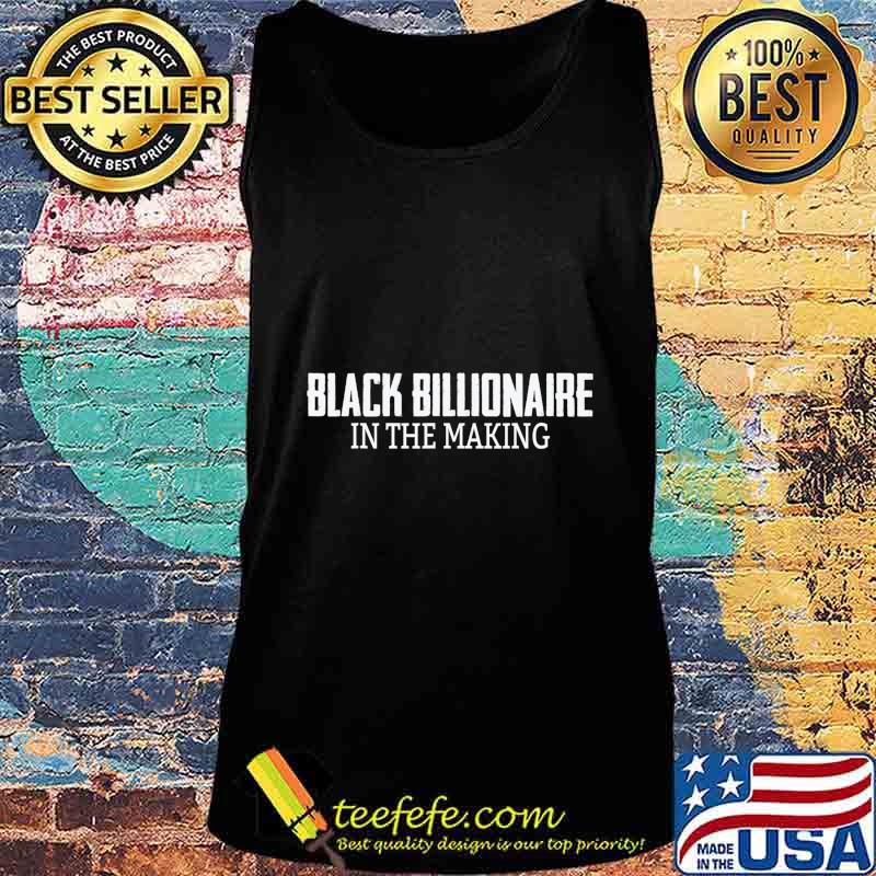 Black Billionaire In The Making s Tank top Black Billionaire In The Making s Tank top