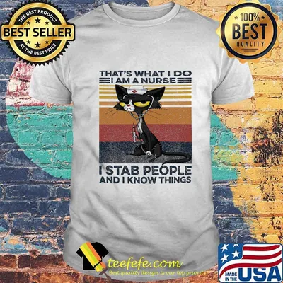 Black car that's what i do i am a nurse i stab people and i know things vintage retro shirt